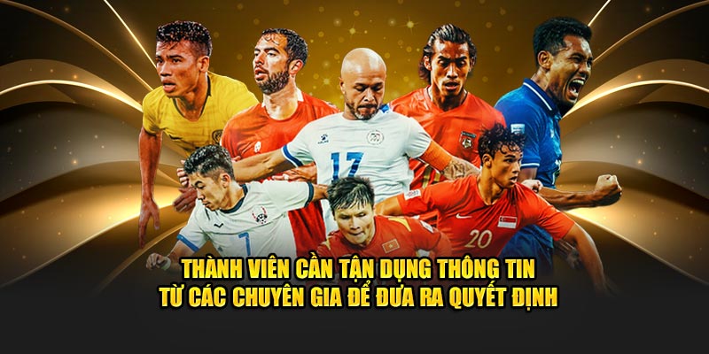 Thành viên cần tận dụng thông tin từ các chuyên gia để đưa ra quyết định